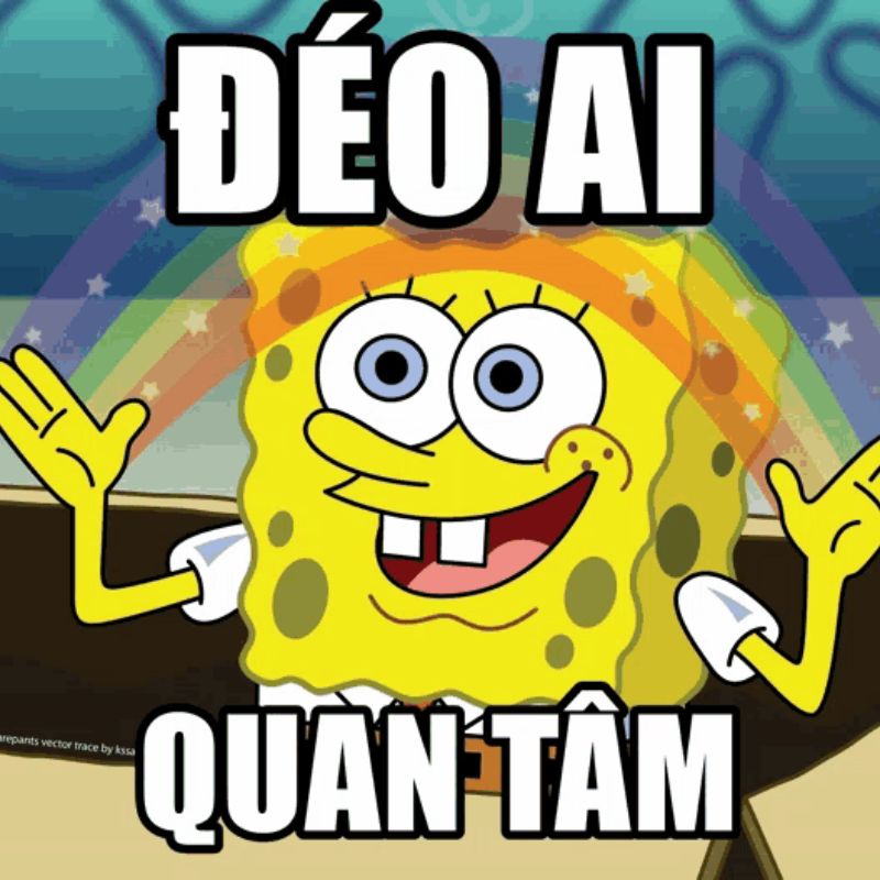 BST 99+ đếch quan tâm meme chất chơi, hài bựa hot nhất 8 Đếch quan tâm meme