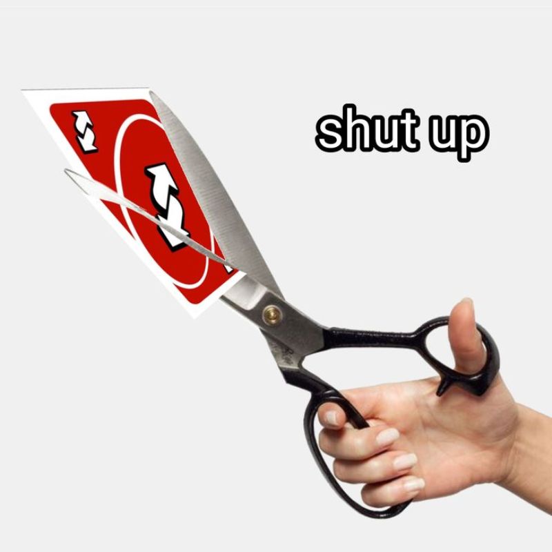 69+ Uno meme hài hước nhất với Uno Reverse Card cực viral 18 Meme Uno shut up