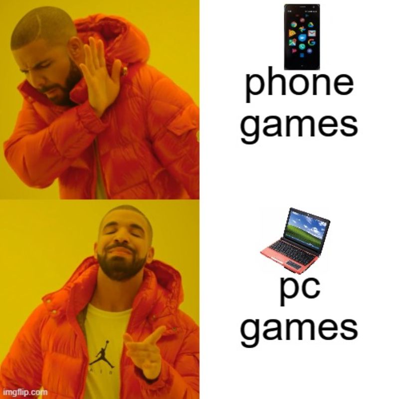 Drake Hotline Bling Meme là gì? Gợi ý meme hài hước nhất hiện tại 17 không chọn phone games, chọn pc games