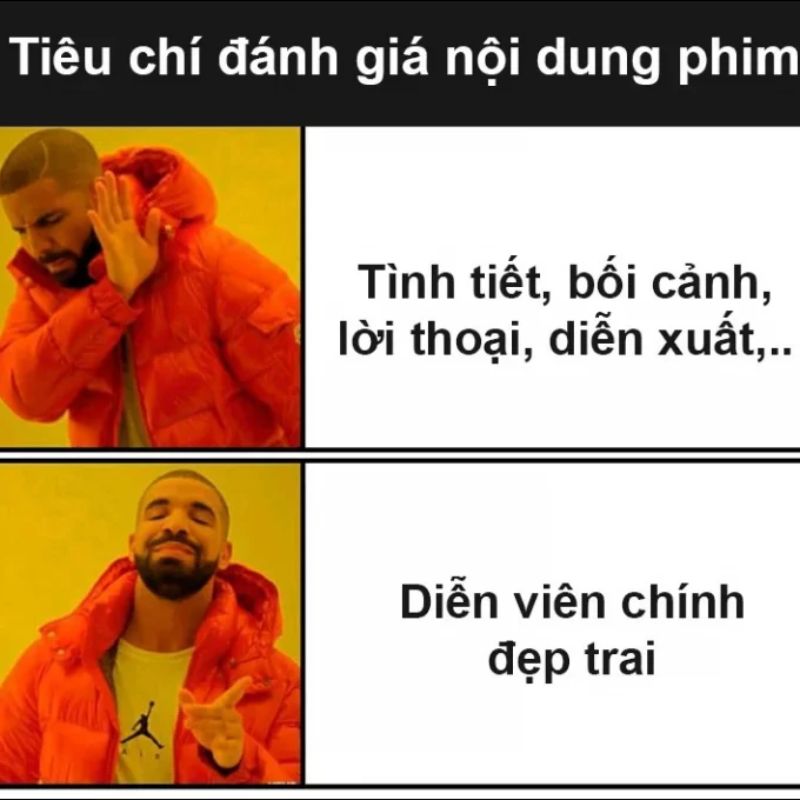 Drake Hotline Bling Meme là gì? Gợi ý meme hài hước nhất hiện tại 8 tiêu chí đánh giá nội dung phim
