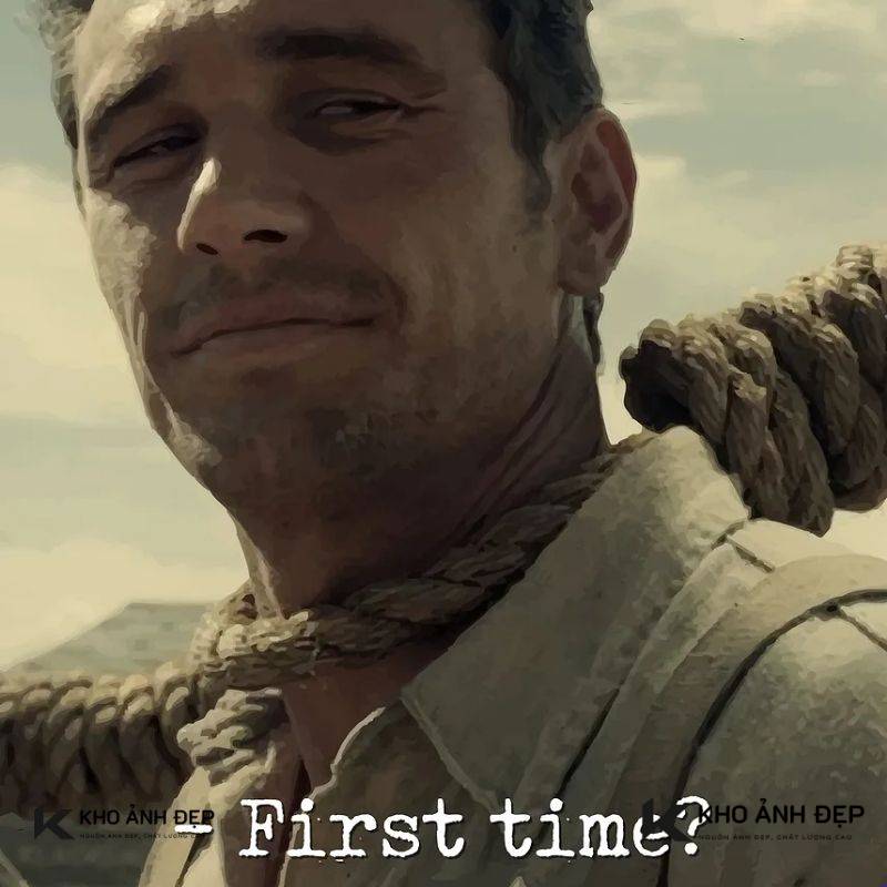 88+ First Time meme ảnh chế “Lần đầu à?” biểu cảm siêu lầy lội